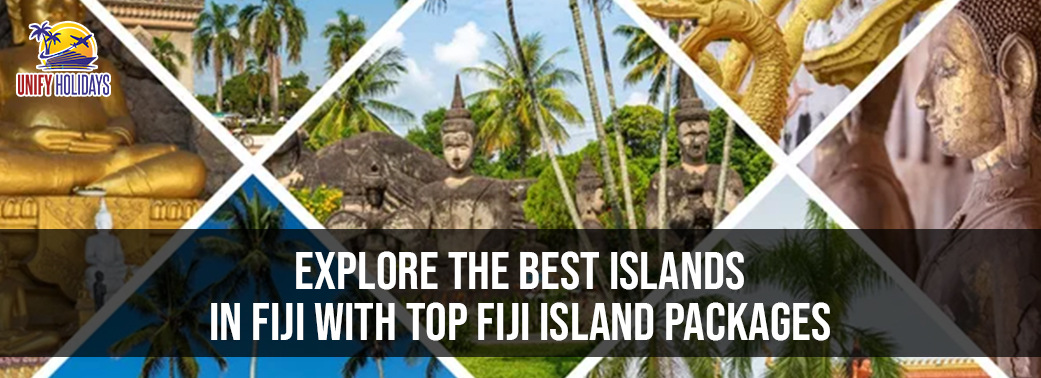 Fiji Islands Tour Packages | Unify Holidays